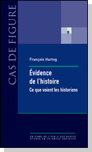 Couverture de l'ouvrage Évidence de l'histoire, de François Hartog