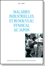 Couverture de Maladies industrielles et renouveau syndical au Japon, de Paul Jobin