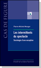 Couverture de l'ouvrage Les intermittents du
spectacle, de Pierre-Michel Menger